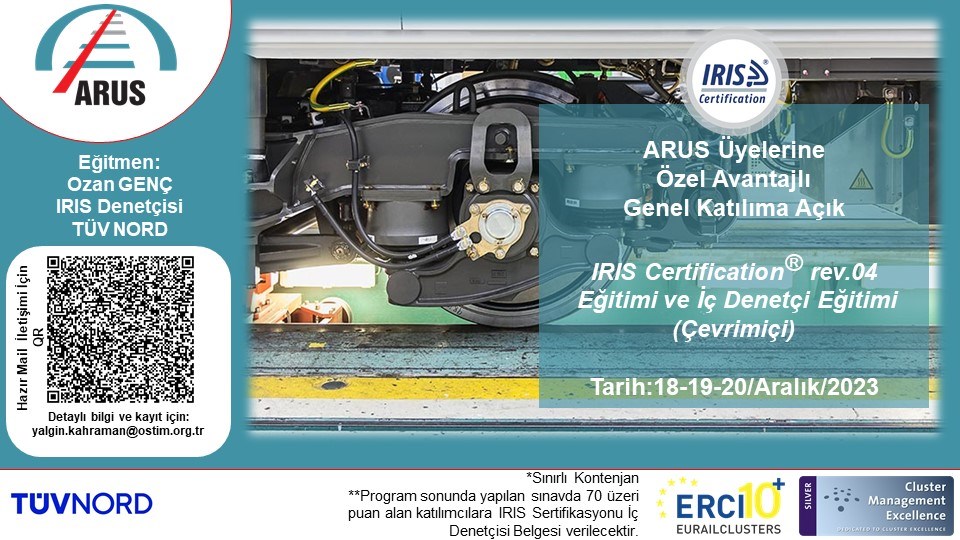 IRIS Certification®rev.04 Standardı Bilgilendirme Ve İç Denetçi Eğitimi Detaylı bilgi ve kayıt için: yalgin.kahraman@ostim.org.tr