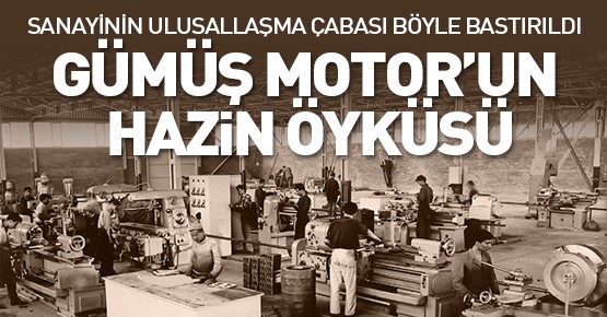 GÜMÜŞ MOTOR NASIL KAPATILDI ? GÜMÜŞ MOTORUN HAZİN HİKAYESİ.