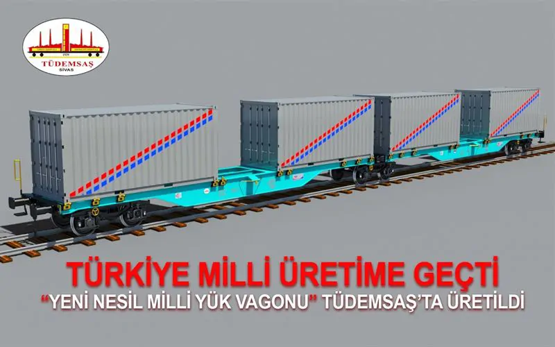 Türkiye Milli Üretime Geçti "Yeni Nesil Milli Yük Vagonu" TÜDEMSAŞ'ta Üretildi